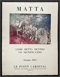 Roberto Matta: Original Artists' Poster for the exhibition at 'Le Point Cardinal' Gallery 1962, Paris, Etching